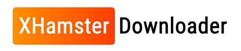 x hamster downloader|Baixe vídeos do XHamster e muito mais!